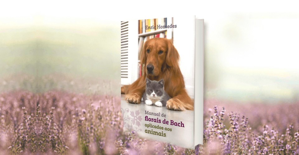 Livro: Manual de Florais de Bach Aplicado aos Animais